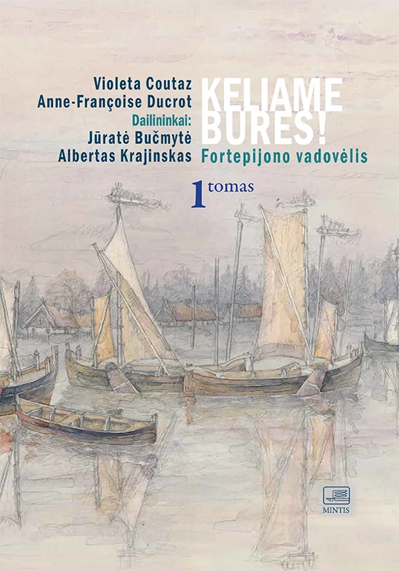 Keliame bures! Fortepijono vadovėlis. 1 tomas