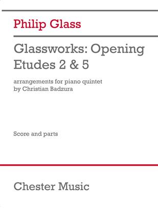 Glassworks - Opening, Etudes No.2 & 5