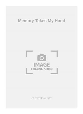 Memory Takes My Hand